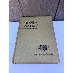 Hope Of The Nation Our Christian Heritage Hardcover 1952 Book Religious